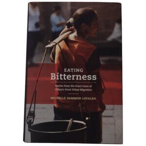 Eating Bitterness, Michelle Dammon Loyalka, Hardcover